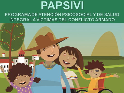 PROGRAMA DE ATENCIÓN PSICOSOCIAL Y DE SALUD INTEGRAL A VÍCTIMAS DEL CONFLICTO ARMADO - PAPSIVI